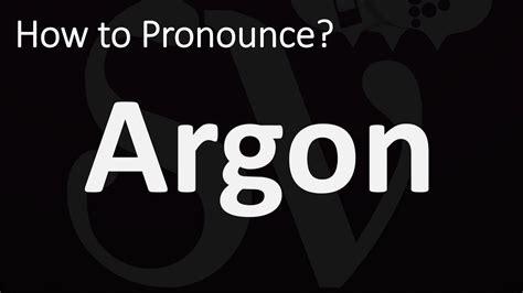 how to pronounce argon